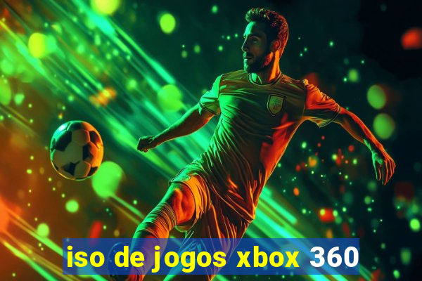 iso de jogos xbox 360